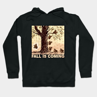 Fall is coming Hoodie